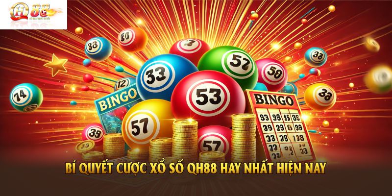 Điểm qua bí quyết cược xổ số QH88 hay nhất hiện nay